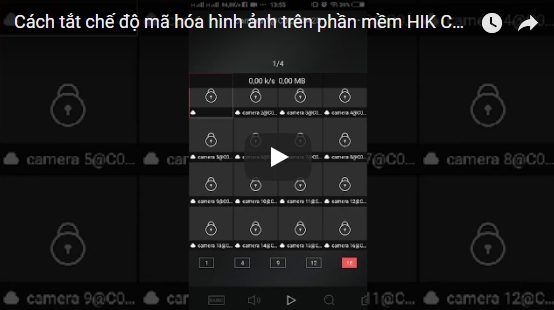 Cách tắt chế độ mã hóa hình ảnh trên phần mềm HIK-CONNECT