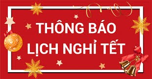 Thông báo lịch nghỉ Tết Nguyên Đán 2018