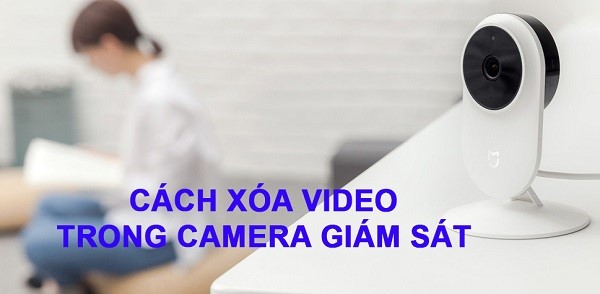 Cach-xoa-video-tren-camera-1